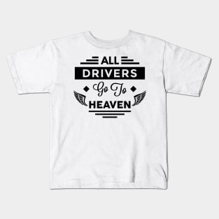 All Drivers Go To Heaven Kids T-Shirt